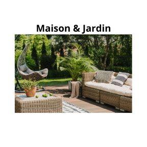 Catégorie Maison & Jardin